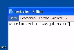 Preview wie erstelle ich eine vbscript Datei .vbs - Grundlagen